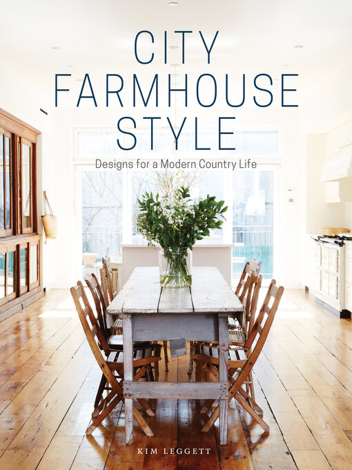 Title details for City Farmhouse Style by Kim Leggett - Available